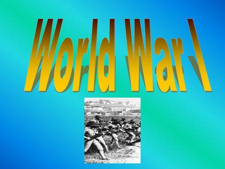 CAUSES OF WWI Nationalism- strong pride because citizens elected leaders Tensions from trying to gain colonies more weapons/ militarism Alliances- pledging.