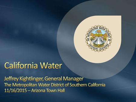 California Water Jeffrey Kightlinger, General Manager