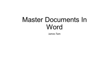 Master Documents In Word James Tam. What Is A Master Document The master document is a document that contains links to other documents (the links are.