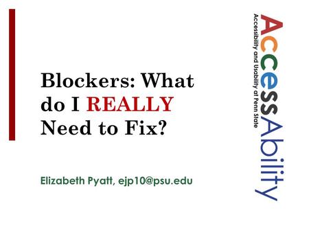 Elizabeth Pyatt, Blockers: What do I REALLY Need to Fix?