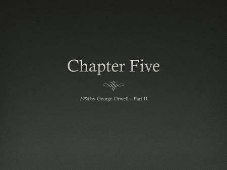 Chapter PreviewChapter Preview  Syme is gone as Winston suspected would happen and any record of him has been erased. Everyone is still getting ready.