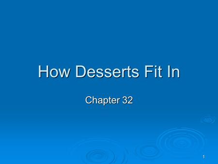 1 How Desserts Fit In Chapter 32. 2  Bread pudding cubes (bread soaked in milk and eggs, with sugar, salt and then baked)  What part of the pyramid.