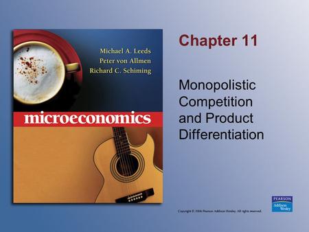 Chapter 11 Monopolistic Competition and Product Differentiation.