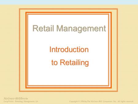 PPT 1-1 Consumer Behavior Ignacio J. Vázquez E. © 2007 McGraw-Hill/Irwin Levy/Weitz: Retailing Management, 5/e Copyright © 2004 by The McGraw-Hill Companies,