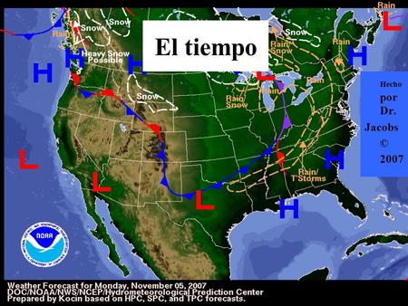 El tiempo Hecho por Dr. Jacobs © 2007. El tiempo This PowerPoint gives you the common words we use in class to describe the weather, or el tiempo. Practice.