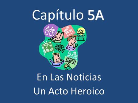 En Las Noticias Un Acto Heroico