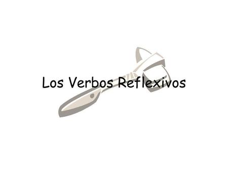 Los Verbos Reflexivos.