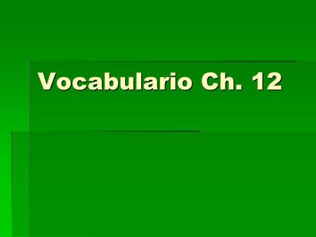 Vocabulario Ch. 12. La rutina – the routine La rutina – the routine Desperstarse (e ie) = to wake up oneself Desperstarse (e ie) = to wake up oneself.