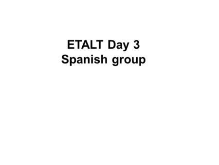 ETALT Day 3 Spanish group.