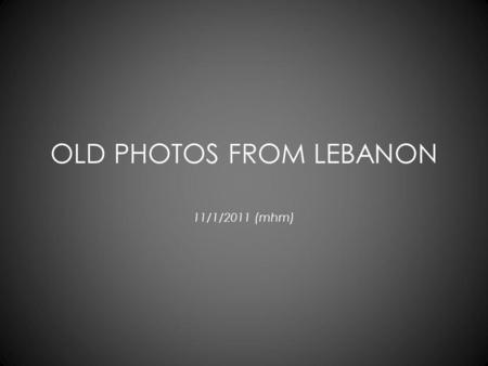 OLD PHOTOS FROM LEBANON