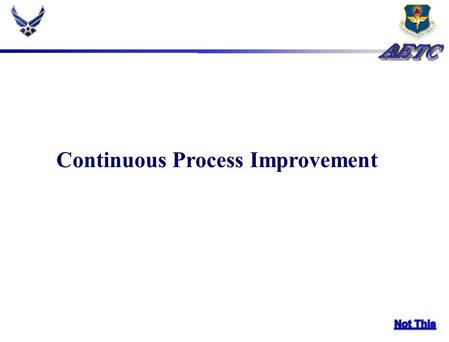 Continuous Process Improvement