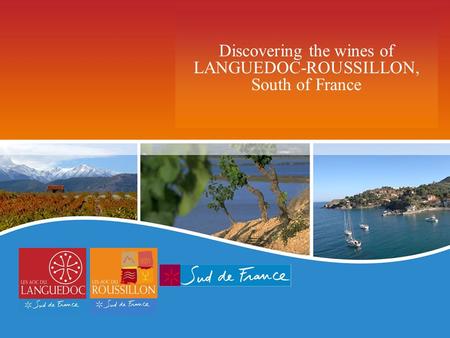 Discovering the wines of LANGUEDOC-ROUSSILLON, South of France.