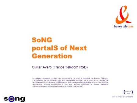 (Nom du fichier) - D1 - 01/03/2000 Le présent document contient des informations qui sont la propriété de France Télécom. L'acceptation de ce document.