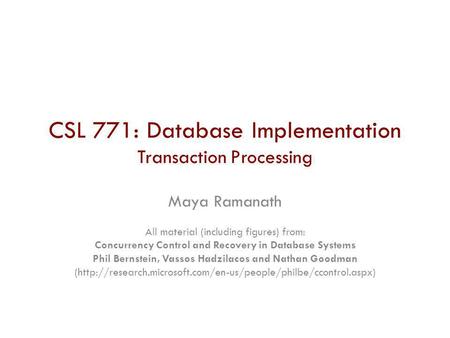 CSL 771: Database Implementation Transaction Processing