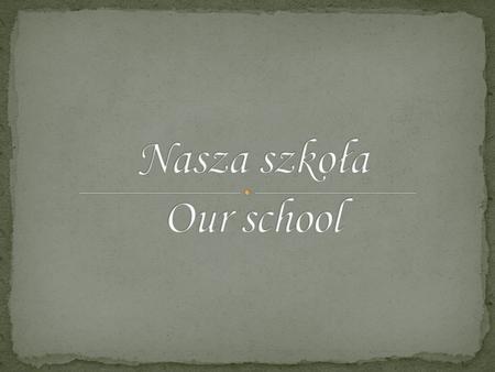 Our director is Mr. Krzysztof Wołejko. Our deputy director is Mrs. Ewa Jablonska.