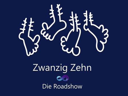 Zwanzig Zehn Die Roadshow. Die neuen Produkte.