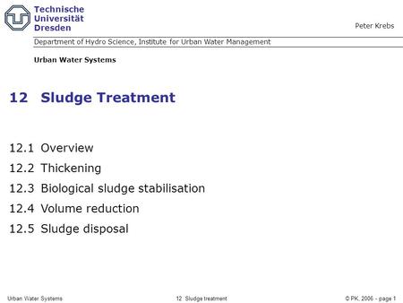 12 Sludge Treatment 12.1 Overview 12.2 Thickening