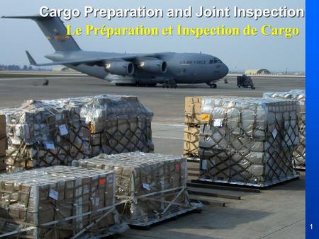 Cargo Preparation and Joint Inspection