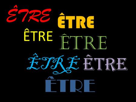 ÊTRE ÊTRE ÊTRE ÊTRE ÊTRE ÊTRE ÊTRE.