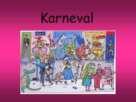 Karneval.