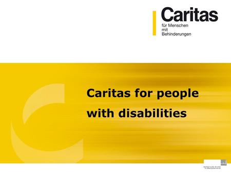 Caritas for people with disabilities. Stephanie Wögerer Caritas für Menschen mit Behinderungen Dream-Job: something with animals did an internship – allergic.