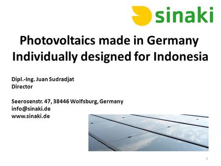 Photovoltaics made in Germany Individually designed for Indonesia