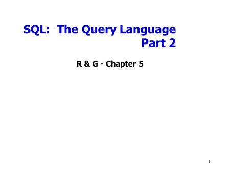 SQL: The Query Language Part 2