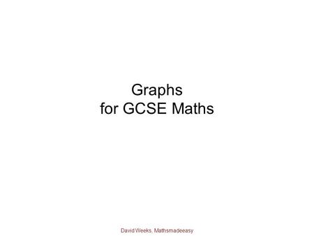 David Weeks, Mathsmadeeasy