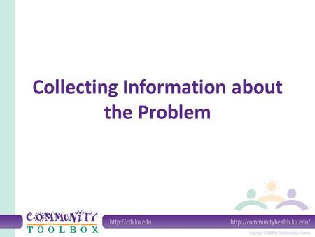 Collecting Information about the Problem