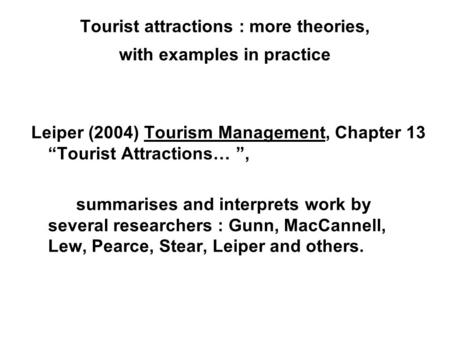 Tourist attractions : more theories, with examples in practice