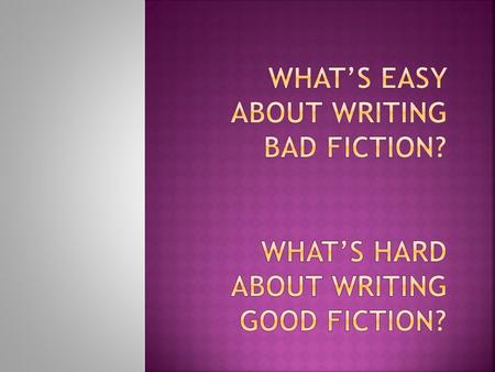 The events or characters experiences dont have to be grounded in anything….its a daydream on paper.