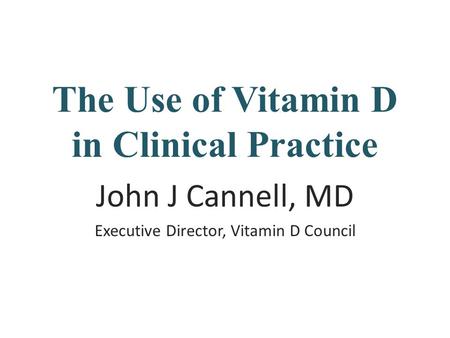 The Use of Vitamin D in Clinical Practice