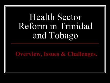 Health Sector Reform in Trinidad and Tobago