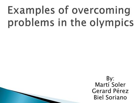 By: Martí Soler Gerard Pérez Biel Soriano. Oscar Pistorius was born in Pretoria, 22 nd November. He is a paralympic runner because his legs were amputated.