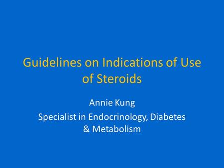 Guidelines on Indications of Use of Steroids