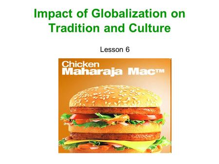 Impact of Globalization on Tradition and Culture