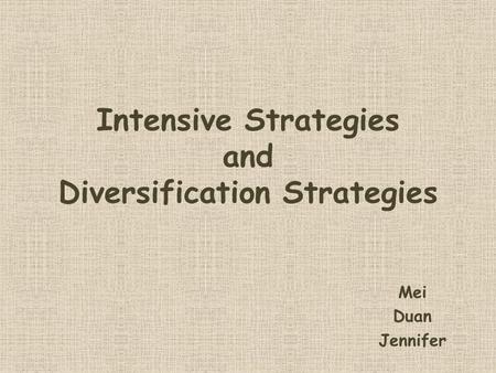 Intensive Strategies and Diversification Strategies