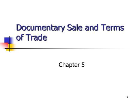 Documentary Sale and Terms of Trade