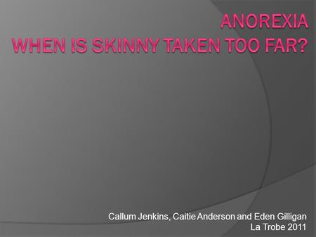 Anorexia When Is Skinny Taken Too Far?