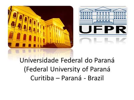 1912 – UFPR First University in Southern Brazil