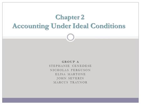 Chapter 2 Accounting Under Ideal Conditions