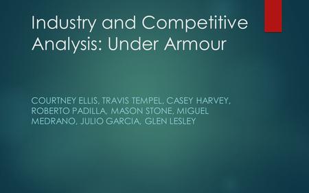 Industry and Competitive Analysis: Under Armour