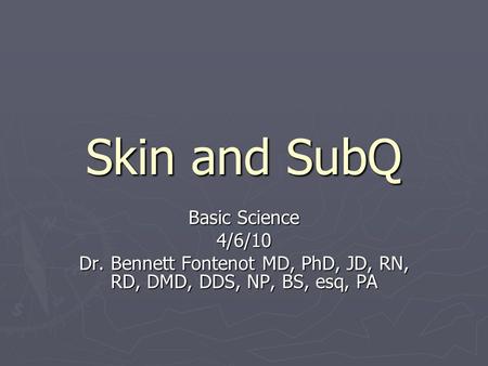 Dr. Bennett Fontenot MD, PhD, JD, RN, RD, DMD, DDS, NP, BS, esq, PA