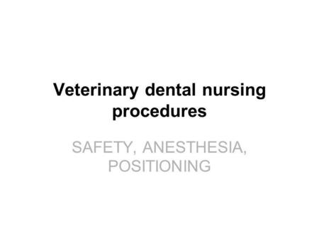 Veterinary dental nursing procedures