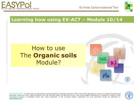 1 On-line resource materials for policy making Ex-Ante Carbon-balance Tool Food and Agriculture Organization of the United Nations, FAO Learning how using.