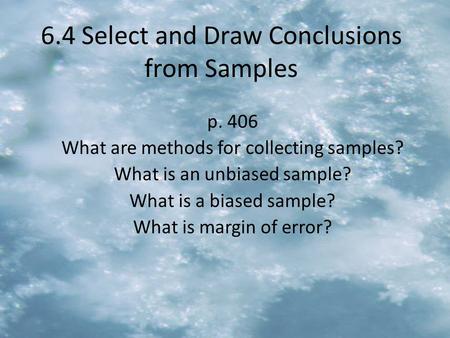 6.4 Select and Draw Conclusions from Samples