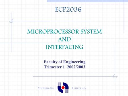 MICROPROCESSOR SYSTEM AND INTERFACING