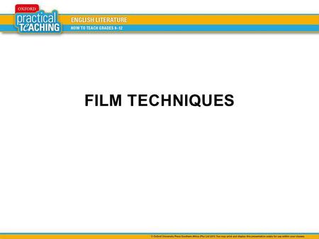 FILM TECHNIQUES.