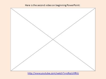 Here is the second video on beginning PowerPoint: