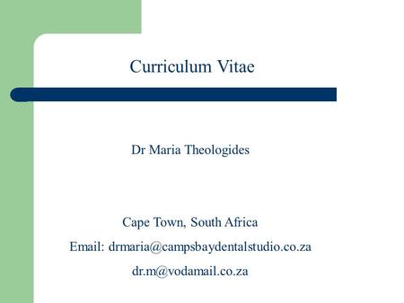 Curriculum Vitae Dr Maria Theologides Cape Town, South Africa